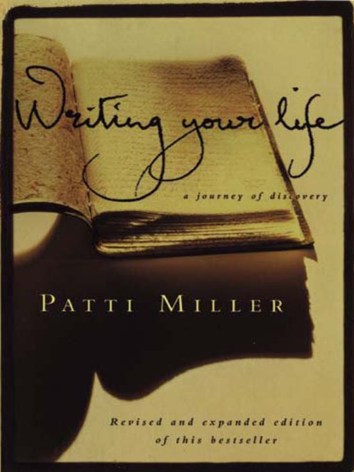 Title details for Writing Your Life by Patti Miller - Available